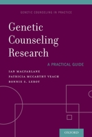 Genetic Counseling Research: A Practical Guide 0199359091 Book Cover