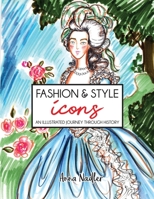 Fashion & Style Icons: An Illustrated Journey Through History 1958428353 Book Cover