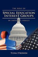 The Role of Special Education Interest Groups in National Policy 1604976268 Book Cover