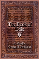 The Book of Edie: A Novel by George H. Rothacker 197727837X Book Cover