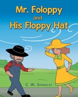 Mr. Foloppy and His Floppy Hat B0HF9ZY45Y Book Cover