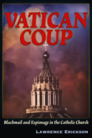 Vatican Coup: On Blackmail and Espionage in the Catholic Church 1634245539 Book Cover