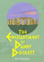 The Enchantment of Danny Dockett 0244603588 Book Cover