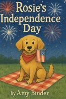 Rosie's Independence Day B0FDDL6B18 Book Cover