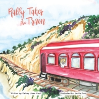 Rally Takes the Train B0BLJG8VKL Book Cover