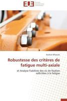 Robustesse Des Crita]res de Fatigue Multi-Axiale 3841737277 Book Cover