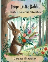 Osiyo, Little Rabbit: Tsistus Colorful Adventure B0CS3S9QTQ Book Cover