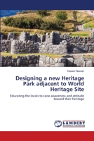 Designing a new Heritage Park adjacent to World Heritage Site 6203841242 Book Cover