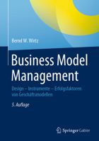 Business Model Management: Design - Instrumente - Erfolgsfaktoren Von Gesch�ftsmodellen 3658186682 Book Cover