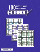 100 Sudoku Puzzles Book Medium Level: Sudoku Book Medium for Adults and Teens with 100 Unique Easy Level Puzzles & Solutions, Challenge for your Brain B08WZHBL2K Book Cover