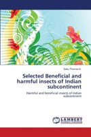 Selected Beneficial and harmful insects of Indian subcontinent 3659130680 Book Cover