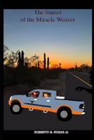 The Sunset of the Miracle Weaver: Advancing and Switching (The Saga of the Miracle Weaver) B0FFT9CPXL Book Cover