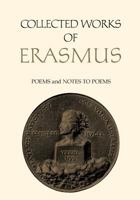 Collected Works of Erasmus Volumes 85 and 86: Poems and Notes to Poems 148752076X Book Cover