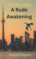 A Rude Awakening: Lady Dragon Chronicles (The Lady Dragon series) 0995882606 Book Cover