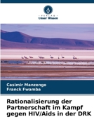 Rationalisierung der Partnerschaft im Kampf gegen HIV/Aids in der DRK 6206054020 Book Cover