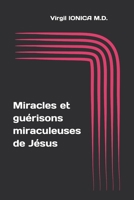 Miracles et guérisons miraculeuses de Jésus (French Edition) B0DG9QP4QG Book Cover