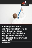 La responsabilità dell'amministratore di una GmbH ai sensi dell'articolo 64 della legge sulle società a responsabilità limitata (GmbHG) (Italian Edition) 6630259270 Book Cover