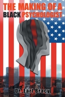 The Making of a Black Psychologist 1648951570 Book Cover