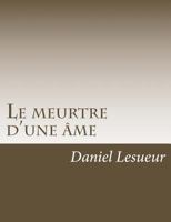 Le meurtre d'une �me 1541336739 Book Cover