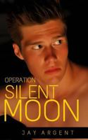 Operation Silent Moon 1518776094 Book Cover