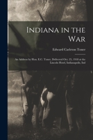 Indiana in the War; an Address by Hon. E.C. Toner, Delivered Oct. 25, 1918 at the Lincoln Hotel, Indianapolis, Ind 1014651786 Book Cover