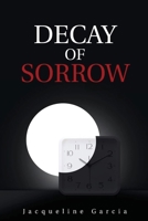 Decay of Sorrow B0CNQJ7MDV Book Cover