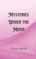 Mysteries Under the Moon 9916904715 Book Cover