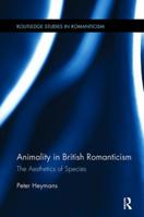 Animality in British Romanticism 1138118362 Book Cover