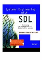 Systems Engineering with SDL: Developing Performance-Critical Communication Systems 0471498750 Book Cover
