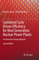 Combined Cycle Driven Efficiency for Next Generation Nuclear Power Plants: An Innovative Design Approach 3319155598 Book Cover