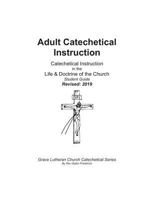Adult Catechetical Instruction, Student Guide : Catechetical Instruction in the Life and Doctrine of the Church 1975847075 Book Cover