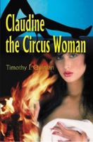 Claudine the Circus Woman 0595092926 Book Cover