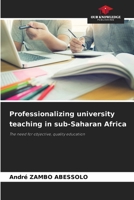 Professionalizing university teaching in sub-Saharan Africa 6207686268 Book Cover