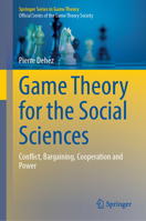 Game Theory for the Social Sciences: Conflict, Bargaining, Cooperation and Power 3031582438 Book Cover