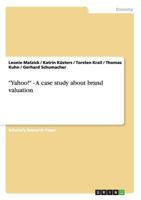 "Yahoo!" - A case study about brand valuation 3656451672 Book Cover