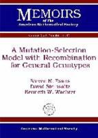 A Mutation-Selection Model With Recombination for General Genotypes 0821875698 Book Cover