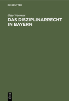Das Disziplinarrecht in Bayern 3112512952 Book Cover