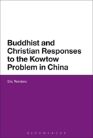 Buddhist and Christian Responses to the Kowtow Problem in China 1350007994 Book Cover