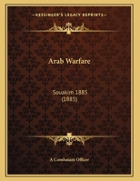 Arab Warfare: Souakim 1885 1165300648 Book Cover