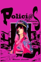 Policí@s: (Una historia lésbica) B08P1WD934 Book Cover