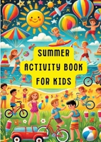 Summer Fun for Kids: A Creative Activities Book: Sommer-Spaß für Kinder: Ein Kreatives Aktivitätenbuch (German Edition) 3384264606 Book Cover