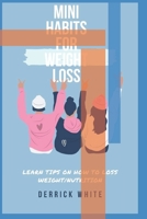 Mini Habits For Weight Loss B08SGZ7WLQ Book Cover