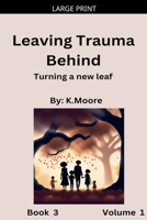 Turning a New Leaf (Leaving Trauma Behind) B0DJN6M4W5 Book Cover