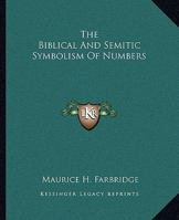 The Biblical And Semitic Symbolism Of Numbers 1162903732 Book Cover