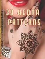 HENNA 39 PATTERNS: DISCOVER THE CHARM OF THIS FASCINANT ART (Mr. Jean Squid Game Books Factory) B0DW8BYHNZ Book Cover