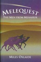 Melequest: The Men from Menahur 0974265403 Book Cover