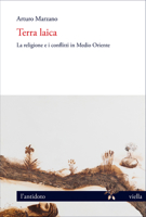 Terra Laica: La Religione E I Conflitti in Medio Oriente B0B4X3YK45 Book Cover