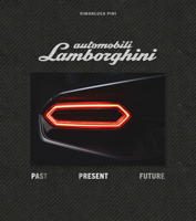 Automobili Lamborghini Special Edition: Past Present Future 0764370421 Book Cover