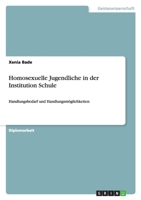 Homosexuelle Jugendliche in Der Institution Schule 3640283058 Book Cover