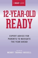 12-Year-Old Ready: Expert Advice for Parents to Navigate the Year Ahead B0CRQB3Y6M Book Cover